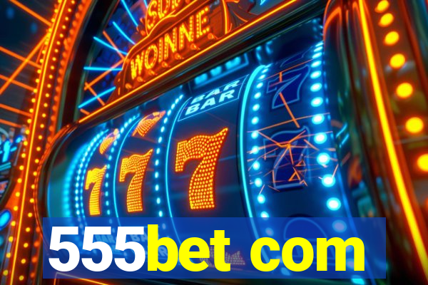 555bet com